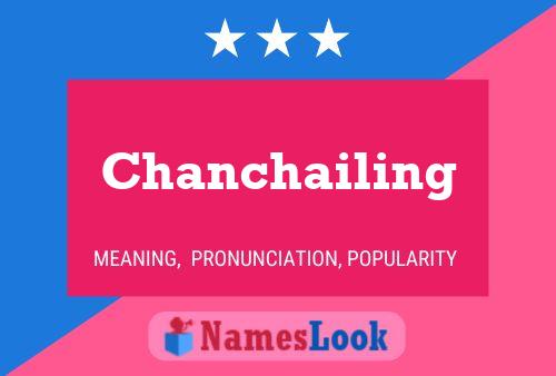 Poster del nome Chanchailing