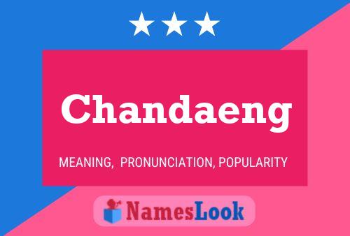 Poster del nome Chandaeng