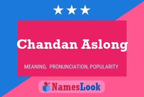 Poster del nome Chandan Aslong