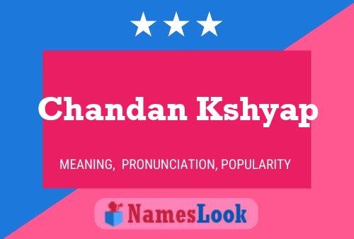 Poster del nome Chandan Kshyap