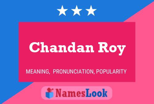 Poster del nome Chandan Roy