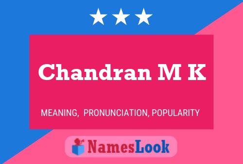 Poster del nome Chandran M K