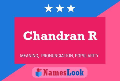 Poster del nome Chandran R