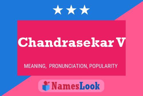 Poster del nome Chandrasekar V