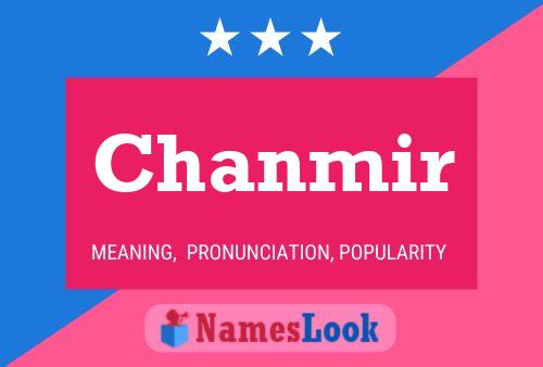 Poster del nome Chanmir