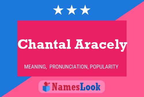 Poster del nome Chantal Aracely