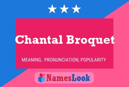 Poster del nome Chantal Broquet