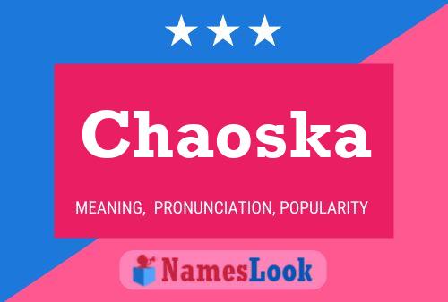 Poster del nome Chaoska