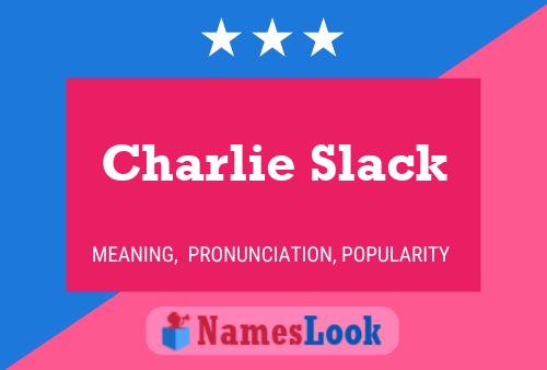 Poster del nome Charlie Slack