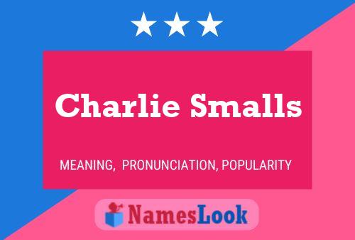 Poster del nome Charlie Smalls