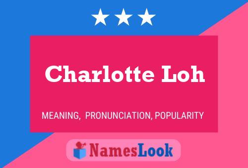 Poster del nome Charlotte Loh