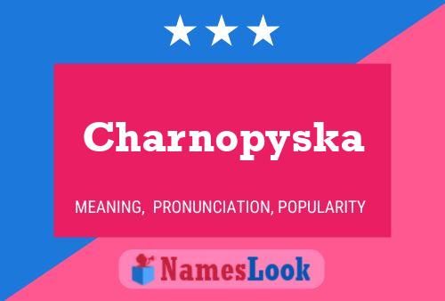 Poster del nome Charnopyska