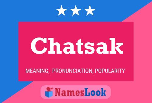 Poster del nome Chatsak