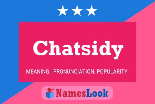 Poster del nome Chatsidy