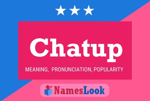 Poster del nome Chatup