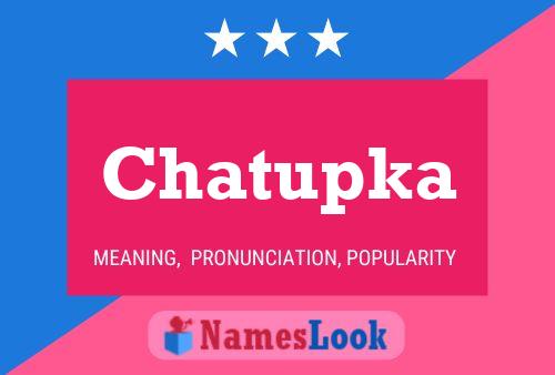 Poster del nome Chatupka