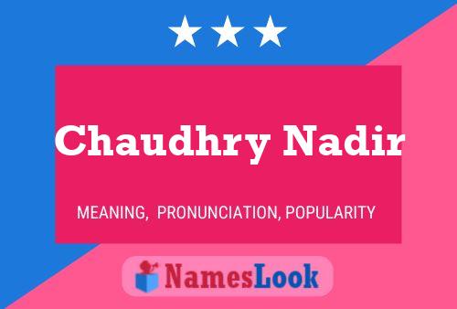 Poster del nome Chaudhry Nadir