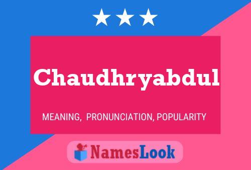 Poster del nome Chaudhryabdul