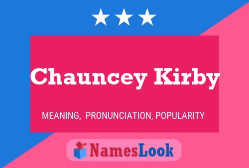 Poster del nome Chauncey Kirby