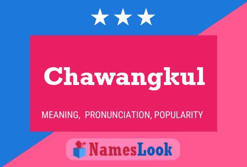 Poster del nome Chawangkul