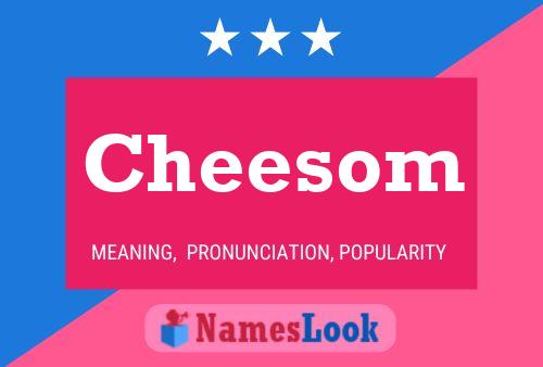 Poster del nome Cheesom