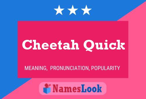 Poster del nome Cheetah Quick