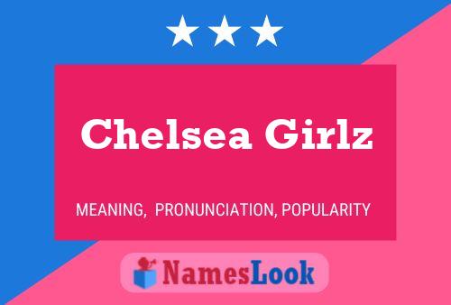 Poster del nome Chelsea Girlz