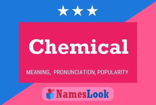 Poster del nome Chemical