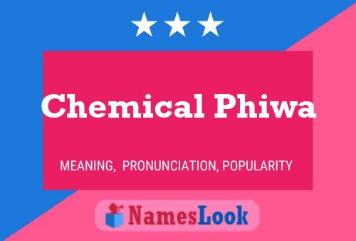 Poster del nome Chemical Phiwa