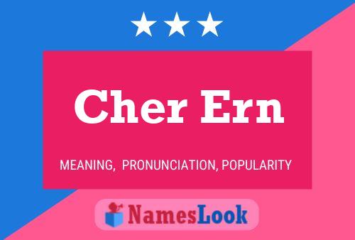 Poster del nome Cher Ern