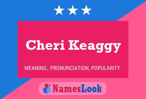 Poster del nome Cheri Keaggy