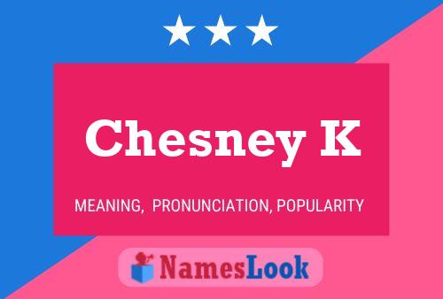 Poster del nome Chesney K