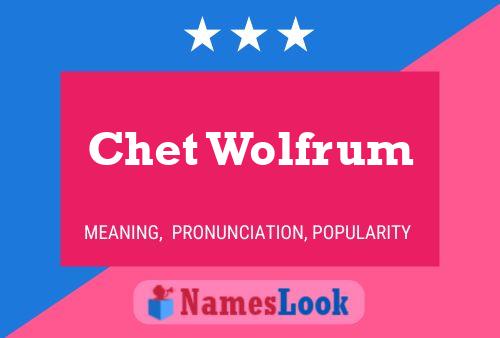 Poster del nome Chet Wolfrum