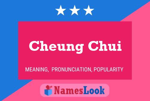 Poster del nome Cheung Chui