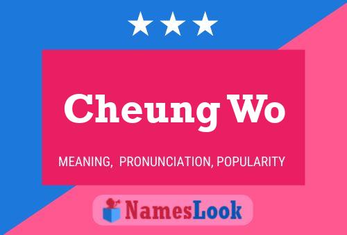 Poster del nome Cheung Wo