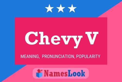 Poster del nome Chevy V