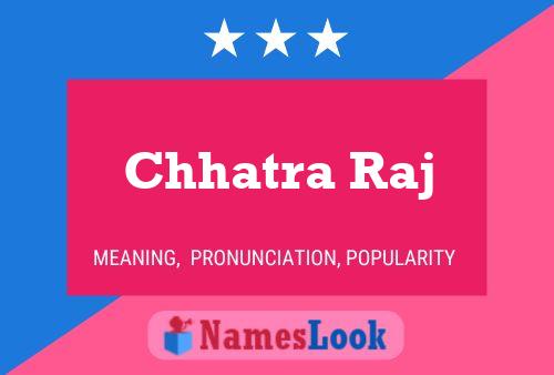 Poster del nome Chhatra Raj