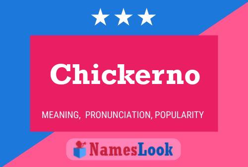 Poster del nome Chickerno