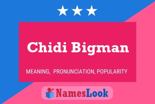 Poster del nome Chidi Bigman