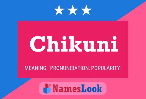 Poster del nome Chikuni