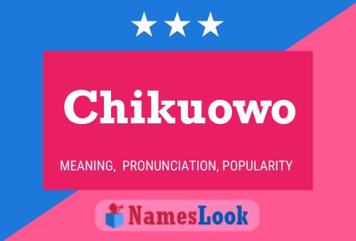 Poster del nome Chikuowo