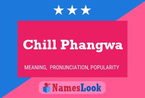 Poster del nome Chill Phangwa