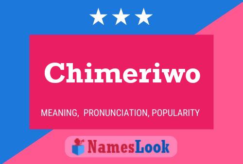 Poster del nome Chimeriwo