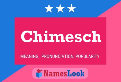 Poster del nome Chimesch