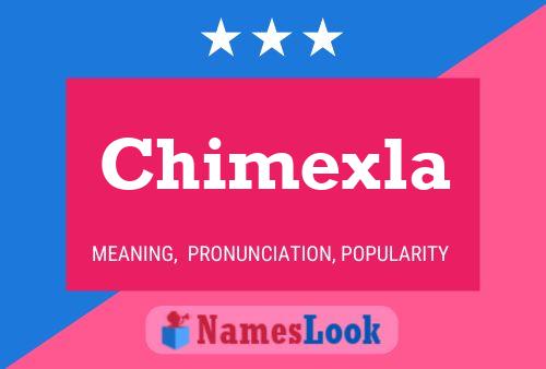 Poster del nome Chimexla