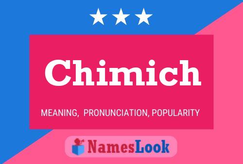 Poster del nome Chimich