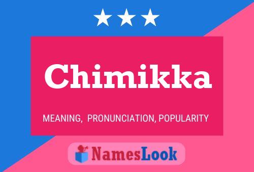 Poster del nome Chimikka