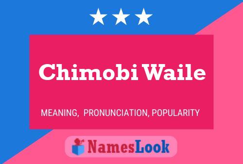 Poster del nome Chimobi Waile