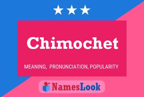 Poster del nome Chimochet