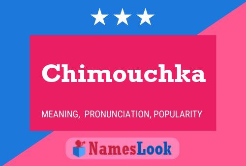 Poster del nome Chimouchka